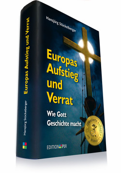 Europas Aufstieg und Verrat von Stückelberger,  Hansjürg