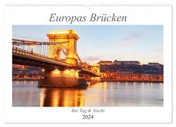 Europas Brücken bei Tag und Nacht (Wandkalender 2024 DIN A2 quer), CALVENDO Monatskalender von TJPhotography,  TJPhotography