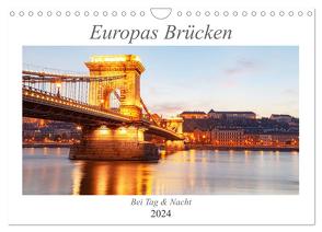 Europas Brücken bei Tag und Nacht (Wandkalender 2024 DIN A4 quer), CALVENDO Monatskalender von TJPhotography,  TJPhotography