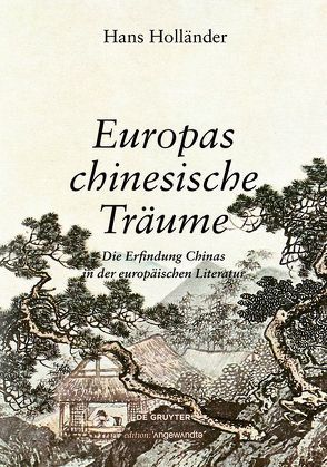 Europas chinesische Träume von Holländer,  Hans, Strouhal,  Ernst