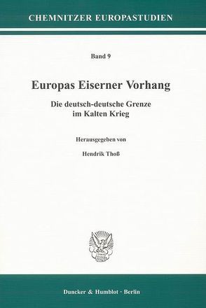 Europas Eiserner Vorhang. von Thoß,  Hendrik