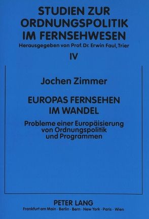 Europas Fernsehen im Wandel von Zimmer,  Jochen