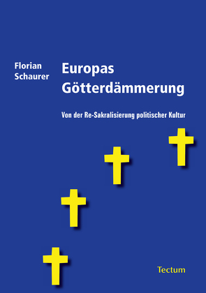 Europas Götterdämmerung von Schaurer,  Florian