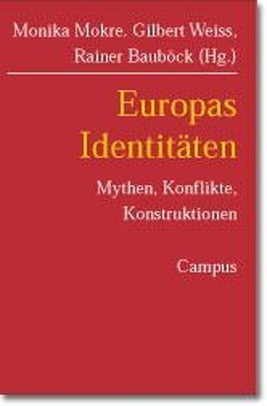 Europas Identitäten von Bauböck,  Rainer, Mokre,  Monika, Weiss,  Gilbert