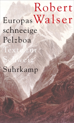 Europas schneeige Pelzboa von Echte,  Bernhard, Walser,  Robert