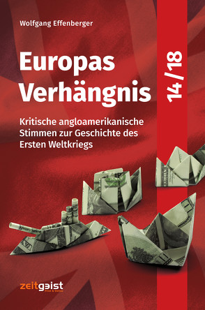 Europas Verhängnis 14/18 von Effenberger,  Wolfgang