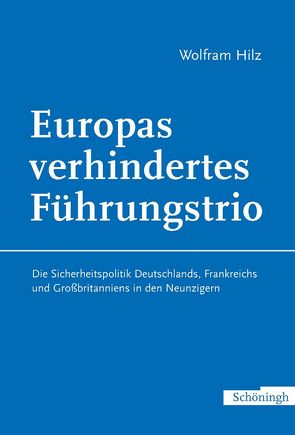 Europas verhindertes Führungstrio von Hilz,  Wolfram