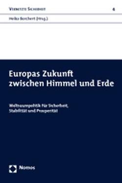 Europas Zukunft zwischen Himmel und Erde von Borchert,  Heiko