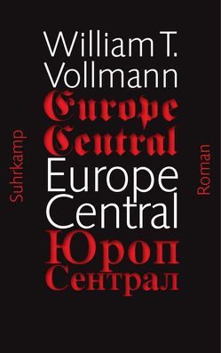 Europe Central von Detje,  Robin, Vollmann,  William T.