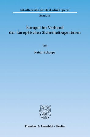 Europol im Verbund der Europäischen Sicherheitsagenturen. von Schoppa,  Katrin