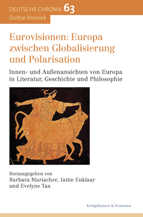 Eurovisionen: Europa zwischen Globalisierung und Polarisation von Enklaar,  Jattie, Mariacher,  Barbara, Tax,  Evelyne