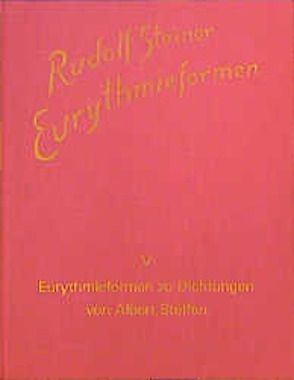 Eurythmieformen zu Dichtungen von Albert Steffen von Froböse,  Eva, Steiner,  Rudolf