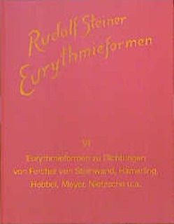 Eurythmieformen zu Dichtungen von Fercher von Steinwand, Hamerling, Hebbel, Meyer, Nietzsche und anderen von Froböse,  Eva, Steiner,  Rudolf