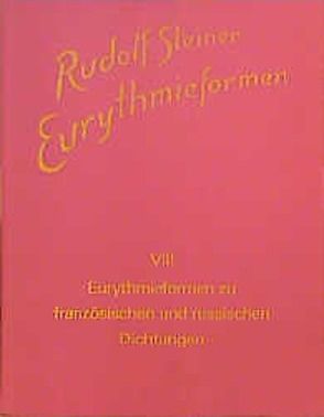 Eurythmieformen zu französischen und russischen Dichtungen von Froböse,  Eva, Steiner,  Rudolf