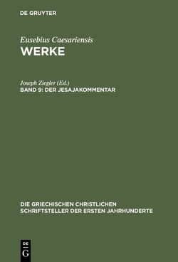 Eusebius Caesariensis: Werke / Der Jesajakommentar von Ziegler,  Joseph