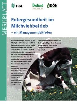 Eutergesundheit im Milchviehbetrieb von Heil,  Fritz, Klocke,  Peter, Notz,  Christophe, Spranger,  Jörg, Stöger,  Elisabeth, Strietzel,  Andreas, Walkenhorst,  Michael