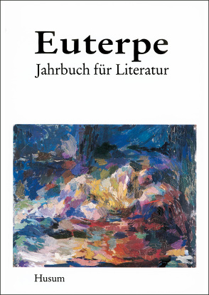 Euterpe. Jahrbuch für Literatur in Schleswig-Holstein von Heimann,  Bodo