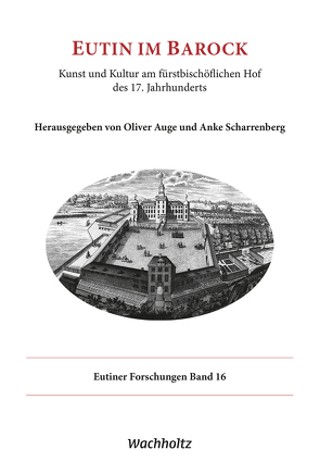 Eutin im Barock von Auge,  Oliver, Scharrenberg,  Anke