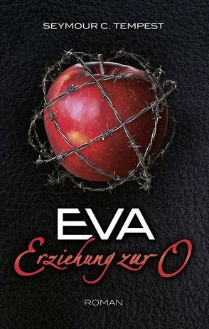 Eva – Erziehung zur O von Tempest,  Seymour C.