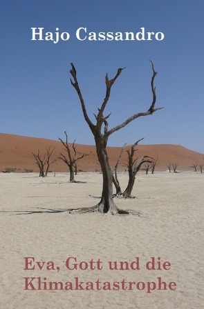 Eva, Gott und die Klimakatastrophe von Cassandro,  Hajo