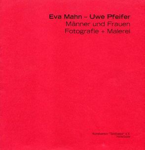 Eva Mahn/Uwe Pfeifer Männer und Frauen von Immisch,  T. O., Müller-Wenzel,  Christin, Rataiczyk,  Matthias