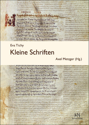 Eva Tichy: Kleine Schriften von Metzger,  Axel, Tichy,  Eva