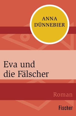 Eva und die Fälscher von Dünnebier,  Anna