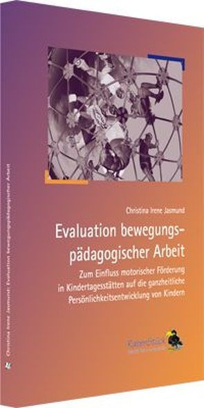 Evaluation bewegungspädagogischer Arbeit von Jasmund,  Christina Irene