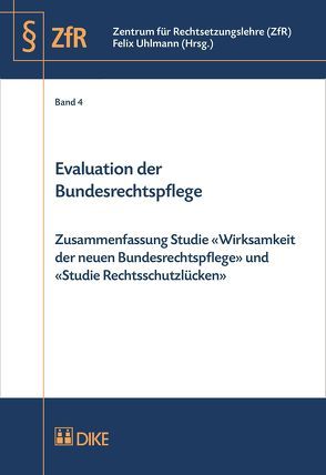 Evaluation der Bundesrechtspflege von Uhlmann,  Felix