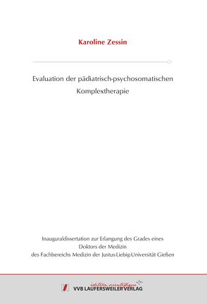 Evaluation der pädiatrisch-psychosomatischen Komplextherapie von Zessin,  Karoline