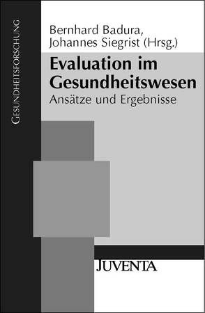 Evaluation im Gesundheitswesen von Badura,  Bernhard, Siegrist,  Johannes