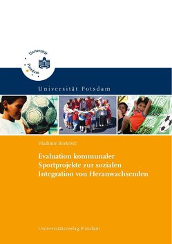 Evaluation kommunaler Sportprojekte zur sozialen Integration von Heranwachsenden von Borkovic,  Vladimir