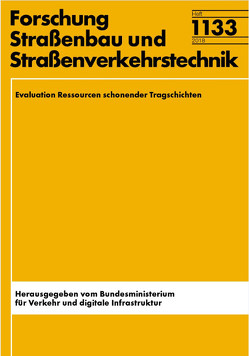 Evaluation Ressourcen schonender Tragschichten von Flottmann,  Nina, Kollar,  Jan, Radenberg,  Martin, Sedaghat,  Natasha