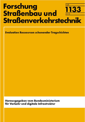 Evaluation Ressourcen schonender Tragschichten von Flottmann,  Nina, Kollar,  Jan, Radenberg,  Martin, Sedaghat,  Natasha