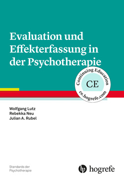 Evaluation und Effekterfassung in der Psychotherapie von Lutz,  Wolfgang, Neu,  Rebekka, Rubel,  Julian A.