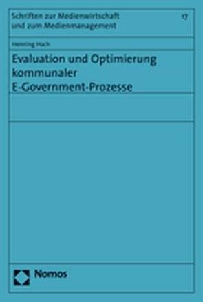 Evaluation und Optimierung kommunaler E-Government-Prozesse von Hach,  Henning