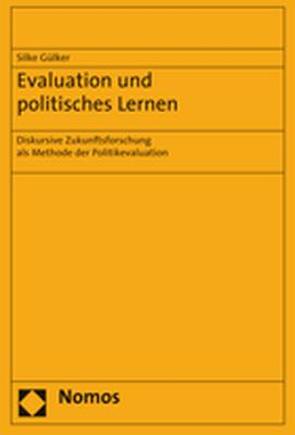 Evaluation und politisches Lernen von Gülker,  Silke