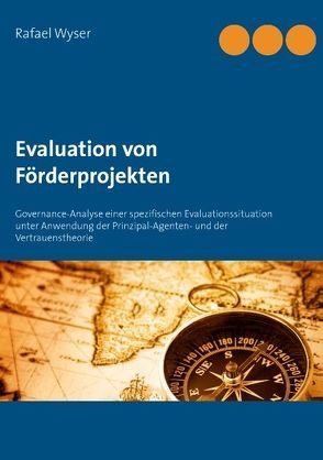 Evaluation von Förderprojekten von Wyser,  Rafael