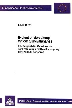 Evaluationsforschung mit der Survivalanalyse von Böhm,  Ellen