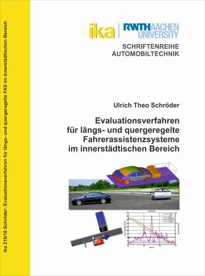 Evaluationsverfahren für längs- und quergeregelte Fahrerassistenzsysteme im innerstädtischen Bereich von Schröder,  Ulrich Theo