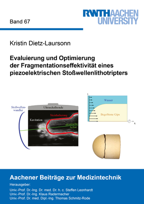 Evaluierung und Optimierung der Fragmentationseffektivität eines piezoelektrischen Stoßwellenlithotripters von Dietz-Laursonn,  Kristin