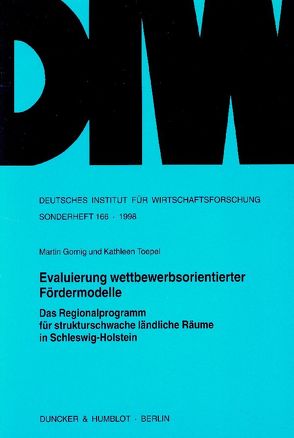 Evaluierung wettbewerbsorientierter Fördermodelle. von Gornig,  Martin, Toepel,  Kathleen