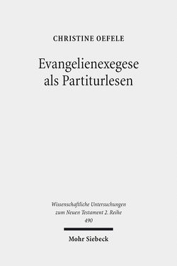 Evangelienexegese als Partiturlesen von Oefele,  Christine