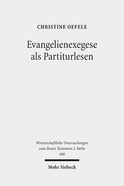 Evangelienexegese als Partiturlesen von Oefele,  Christine