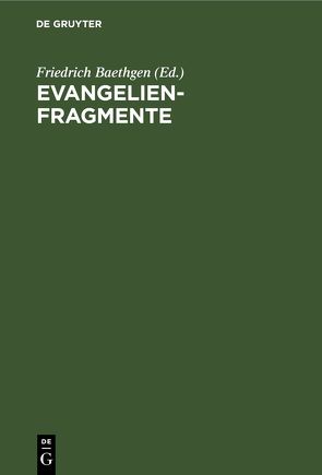 Evangelienfragmente von Baethgen,  Friedrich