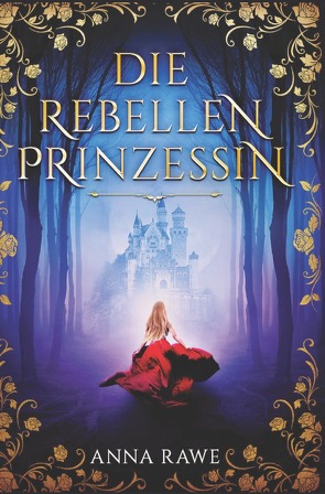 Evangeline / Die Rebellenprinzessin von Rawe,  Anna