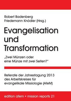 Evangelisation und Transformation von Badenberg,  Robert, Knödler,  Friedemann