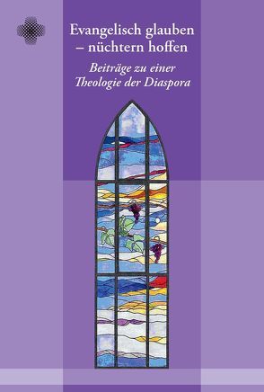 Evangelisch glauben – nüchtern hoffen