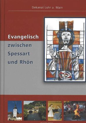 Evangelisch zwischen Spessart und Röhn von Wehrwein,  Michael