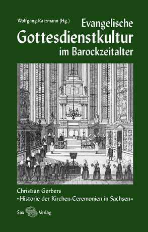 Evangelische Gottesdienstkultur im Barockzeitalter von Ratzmann,  Wolfgang